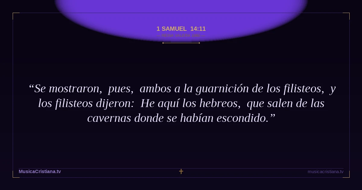 1 Samuel 14:11 — Biblia Reina Valera 1960 — MusicaCristiana.tv