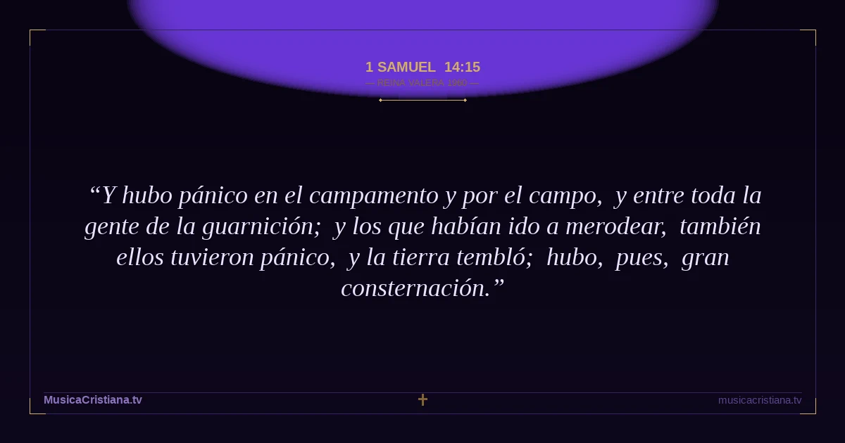 1 Samuel 14:15 — Biblia Reina Valera 1960 — MusicaCristiana.tv