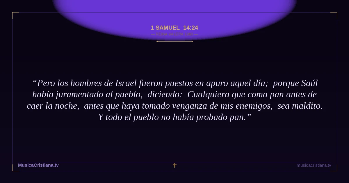 1 Samuel 14:24 — Biblia Reina Valera 1960 — MusicaCristiana.tv