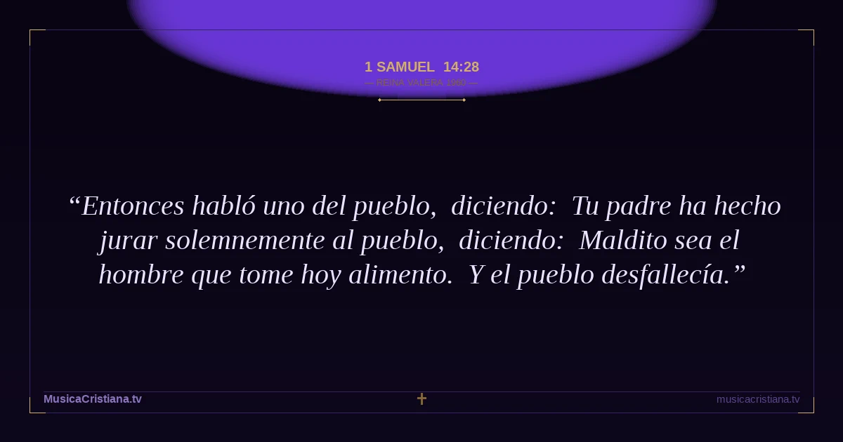 1 Samuel 14:28 — Biblia Reina Valera 1960 — MusicaCristiana.tv