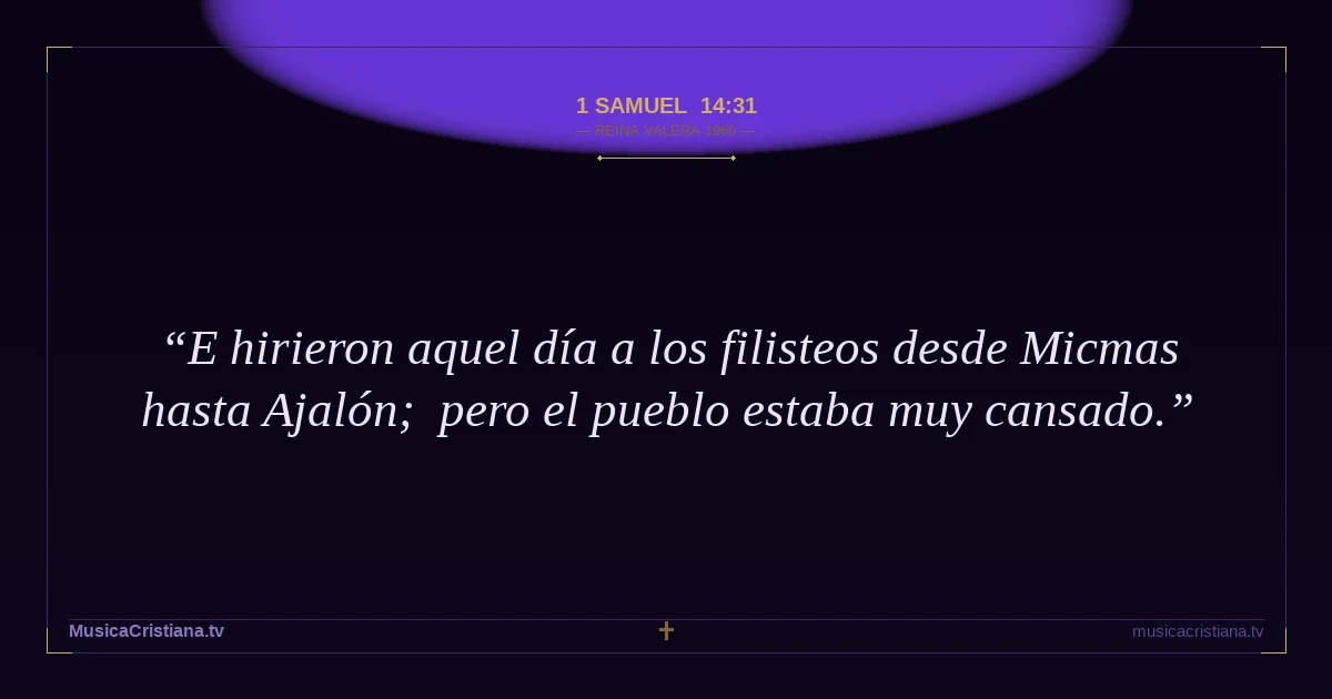 1 Samuel 14:31 — Biblia Reina Valera 1960 — MusicaCristiana.tv
