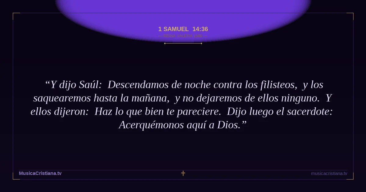 1 Samuel 14:36 — Biblia Reina Valera 1960 — MusicaCristiana.tv