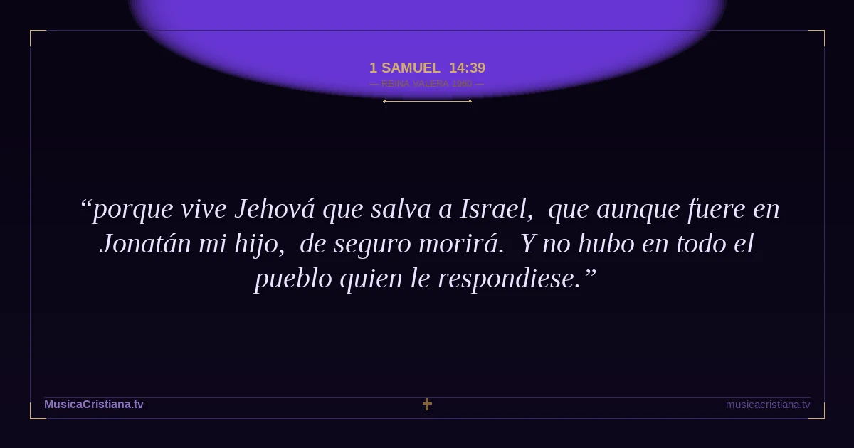 1 Samuel 14:39 — Biblia Reina Valera 1960 — MusicaCristiana.tv