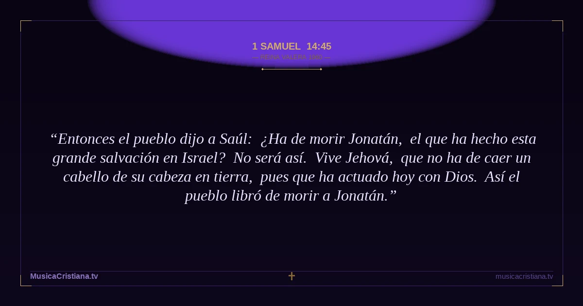 1 Samuel 14:45 — Biblia Reina Valera 1960 — MusicaCristiana.tv