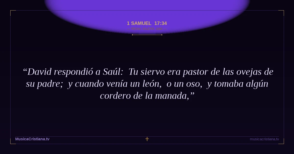 1 Samuel 17:34 — Biblia Reina Valera 1960 — MusicaCristiana.tv