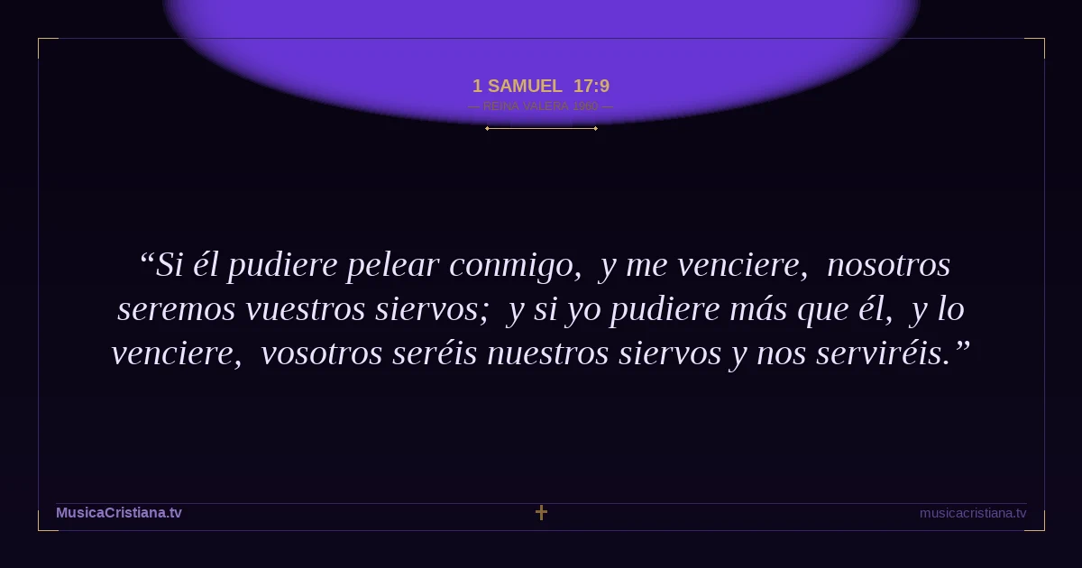 1 Samuel 17:9 — Biblia Reina Valera 1960 — MusicaCristiana.tv