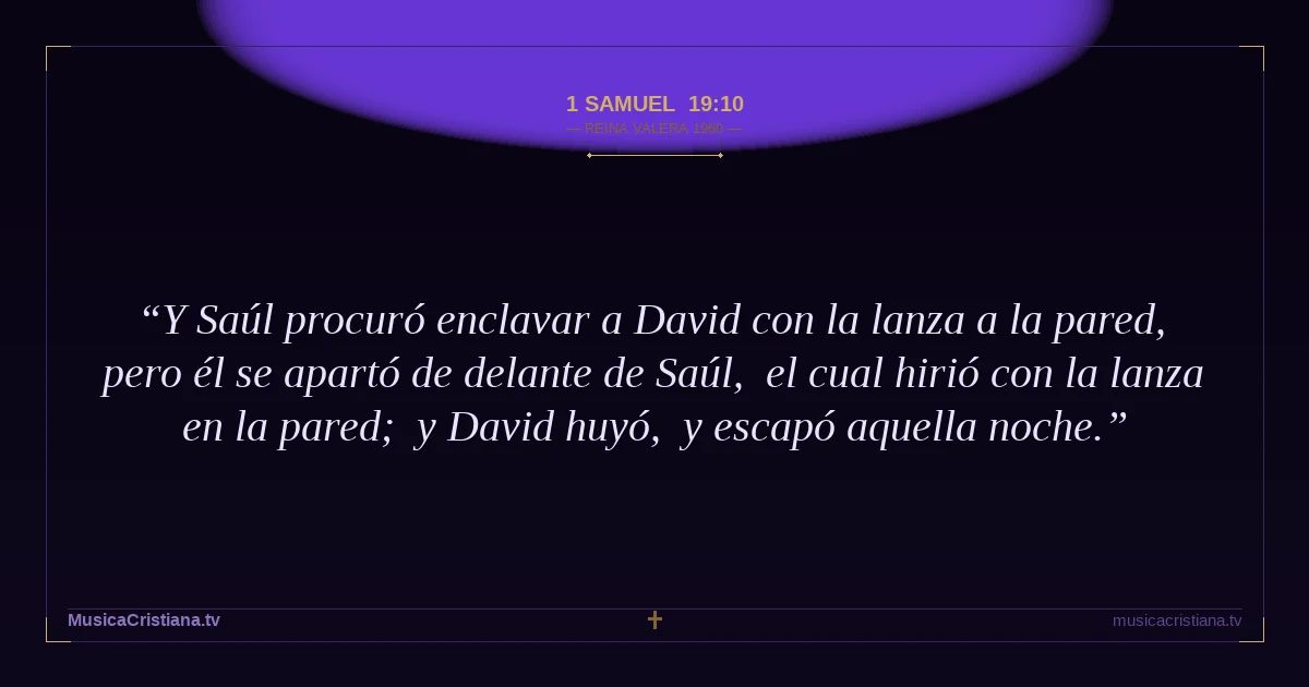 1 Samuel 19:10 — Biblia Reina Valera 1960 — MusicaCristiana.tv