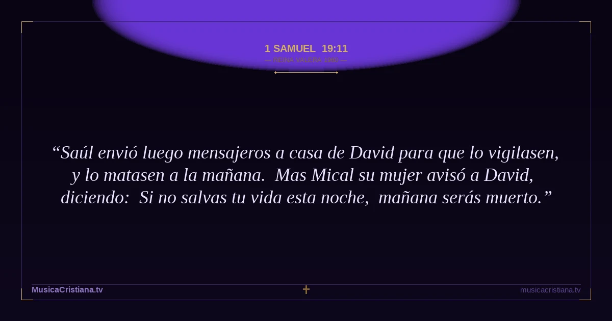 1 Samuel 19:11 — Biblia Reina Valera 1960 — MusicaCristiana.tv