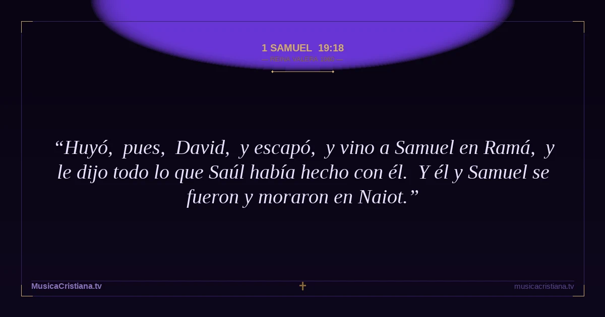 1 Samuel 19:18 — Biblia Reina Valera 1960 — MusicaCristiana.tv