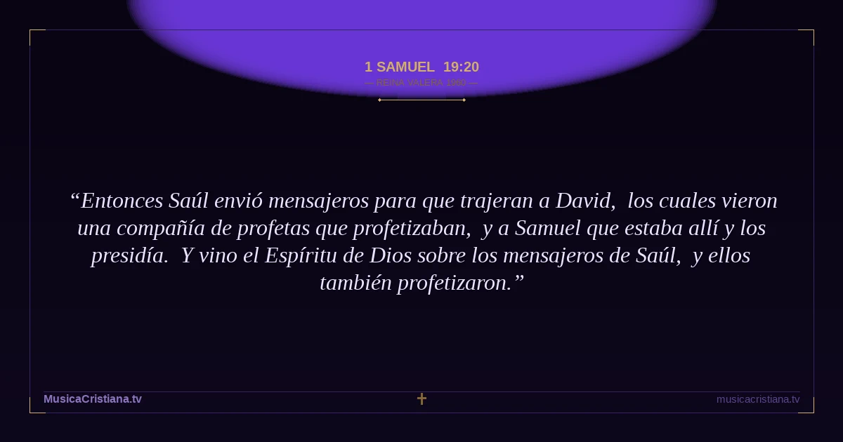 1 Samuel 19:20 — Biblia Reina Valera 1960 — MusicaCristiana.tv