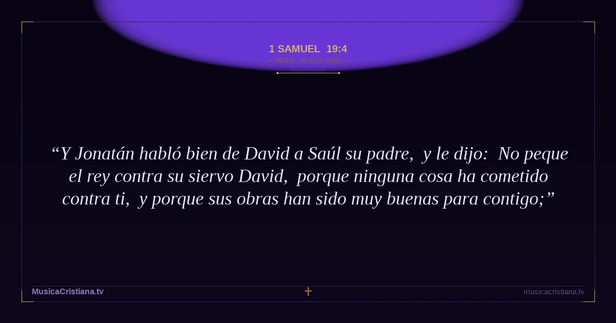 1 Samuel 19:4 — Biblia Reina Valera 1960 — MusicaCristiana.tv