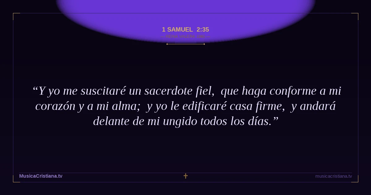 1 Samuel 2:35 — Biblia Reina Valera 1960 — MusicaCristiana.tv