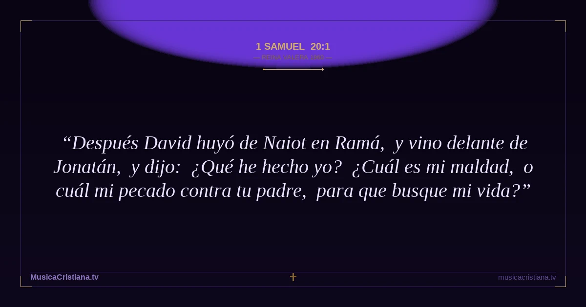 1 Samuel 20:1 — Biblia Reina Valera 1960 — MusicaCristiana.tv