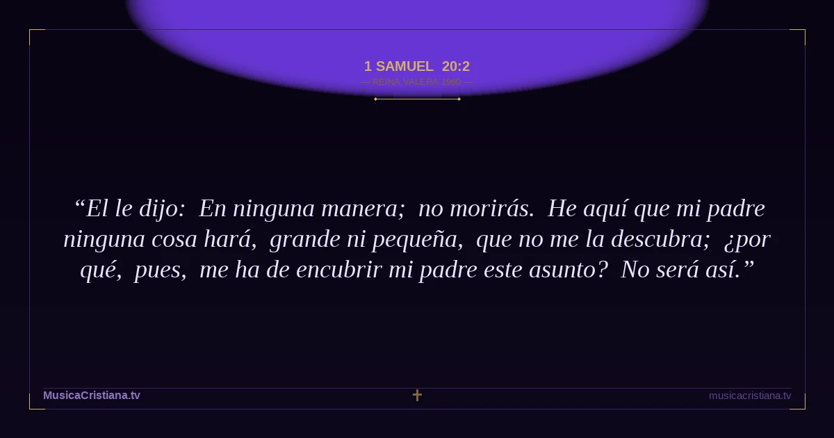 1 Samuel 20:2 — Biblia Reina Valera 1960 — MusicaCristiana.tv