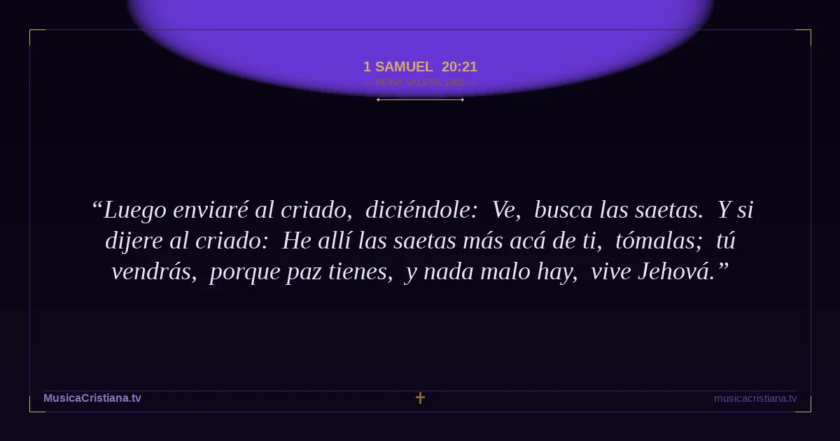 1 Samuel 20:21 — Biblia Reina Valera 1960 — MusicaCristiana.tv
