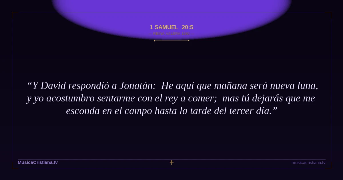 1 Samuel 20:5 — Biblia Reina Valera 1960 — MusicaCristiana.tv