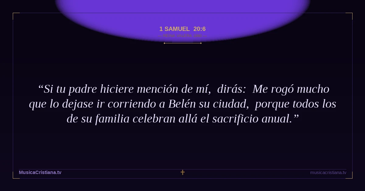 1 Samuel 20:6 — Biblia Reina Valera 1960 — MusicaCristiana.tv