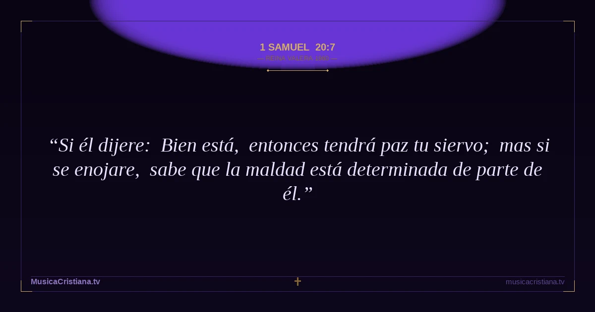 1 Samuel 20:7 — Biblia Reina Valera 1960 — MusicaCristiana.tv