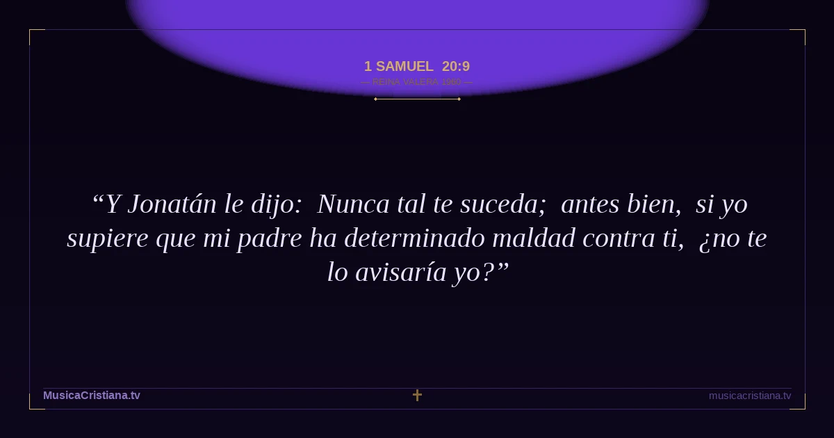 1 Samuel 20:9 — Biblia Reina Valera 1960 — MusicaCristiana.tv