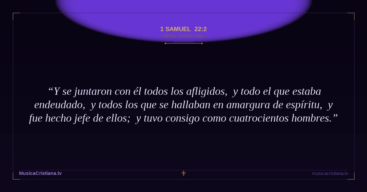 1 Samuel 22:2 — Biblia Reina Valera 1960 — MusicaCristiana.tv