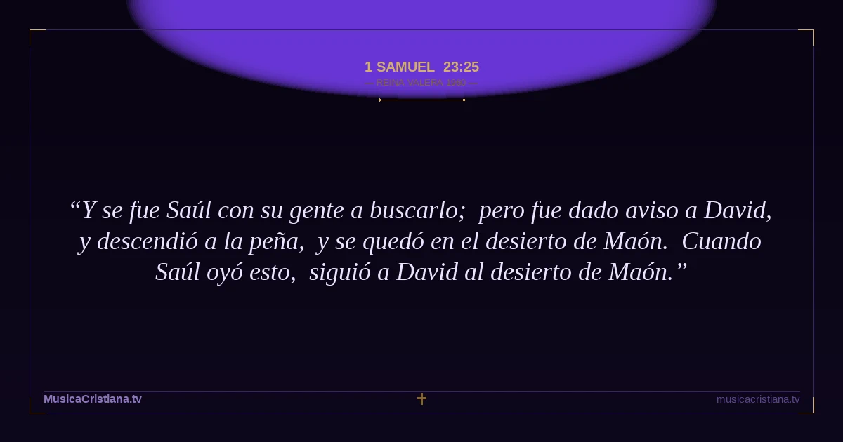 1 Samuel 23:25 — Biblia Reina Valera 1960 — MusicaCristiana.tv