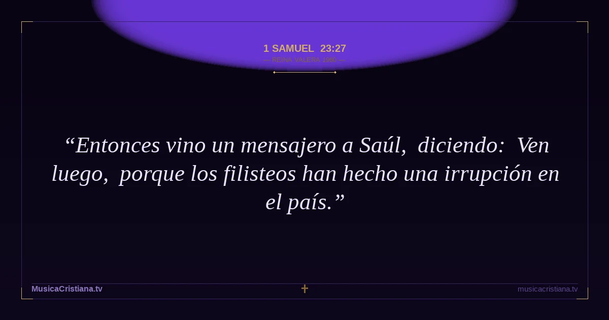 1 Samuel 23:27 — Biblia Reina Valera 1960 — MusicaCristiana.tv