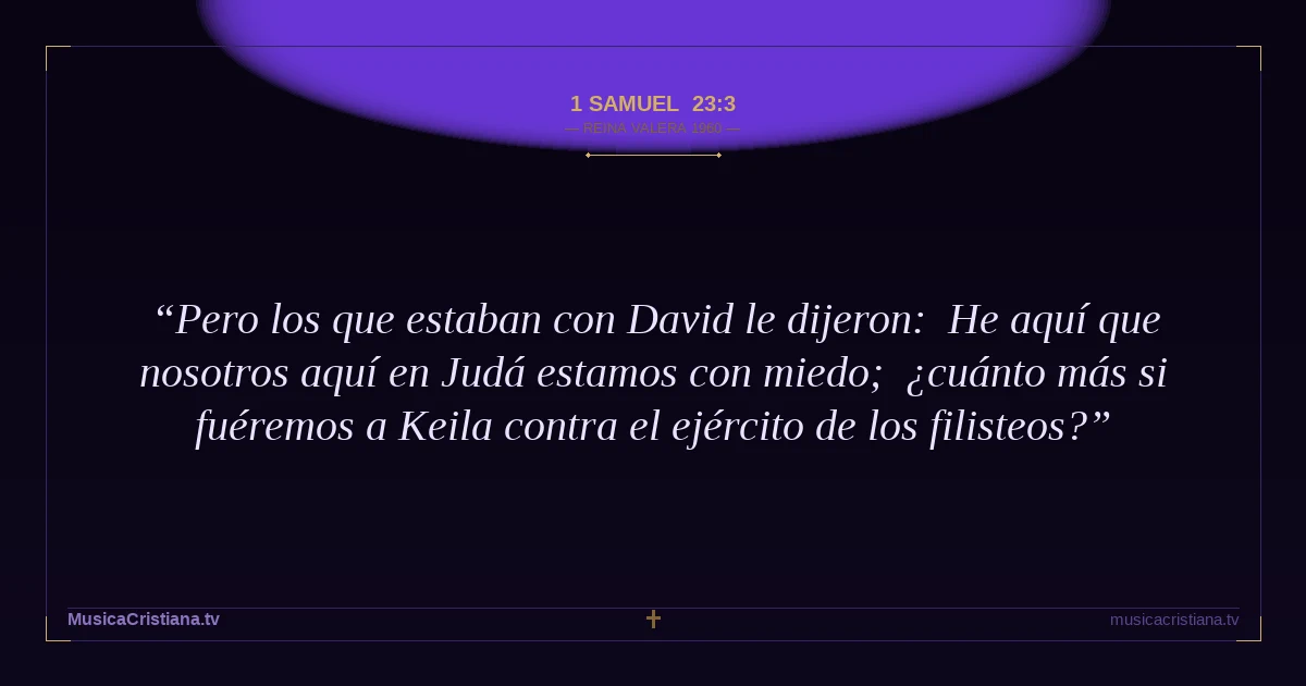 1 Samuel 23:3 — Biblia Reina Valera 1960 — MusicaCristiana.tv