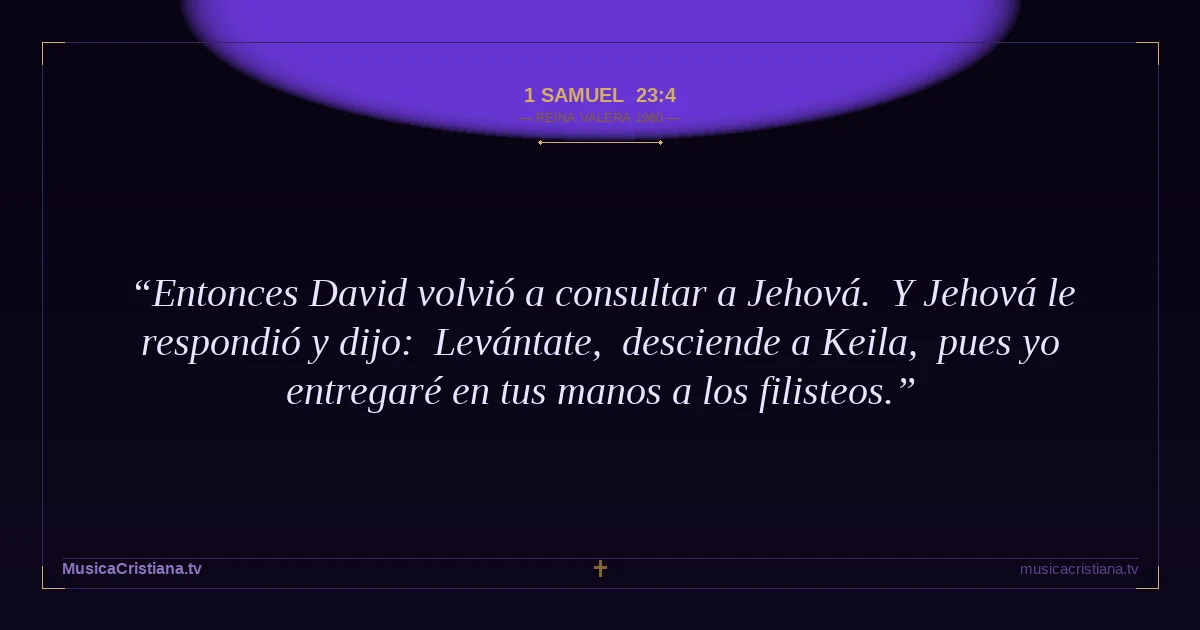 1 Samuel 23:4 — Biblia Reina Valera 1960 — MusicaCristiana.tv
