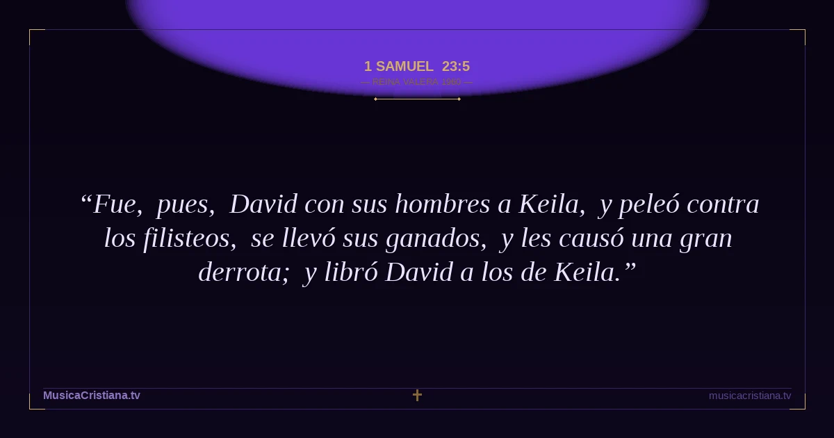 1 Samuel 23:5 — Biblia Reina Valera 1960 — MusicaCristiana.tv
