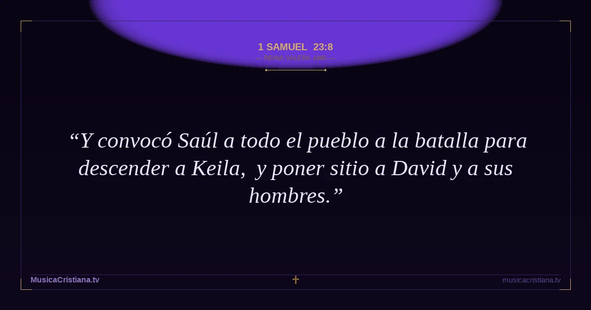 1 Samuel 23:8 — Biblia Reina Valera 1960 — MusicaCristiana.tv