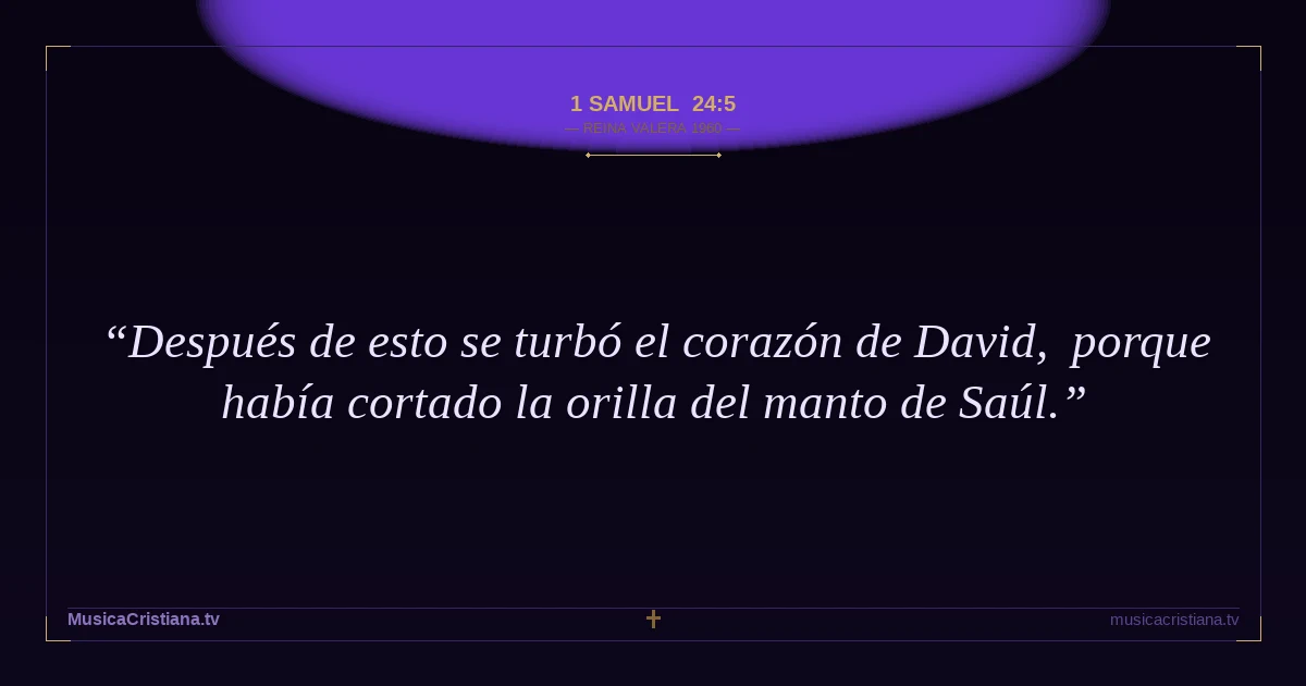 1 Samuel 24:5 — Biblia Reina Valera 1960 — MusicaCristiana.tv