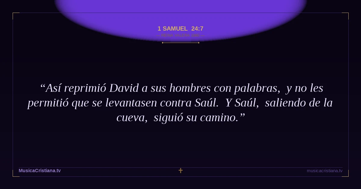 1 Samuel 24:7 — Biblia Reina Valera 1960 — MusicaCristiana.tv