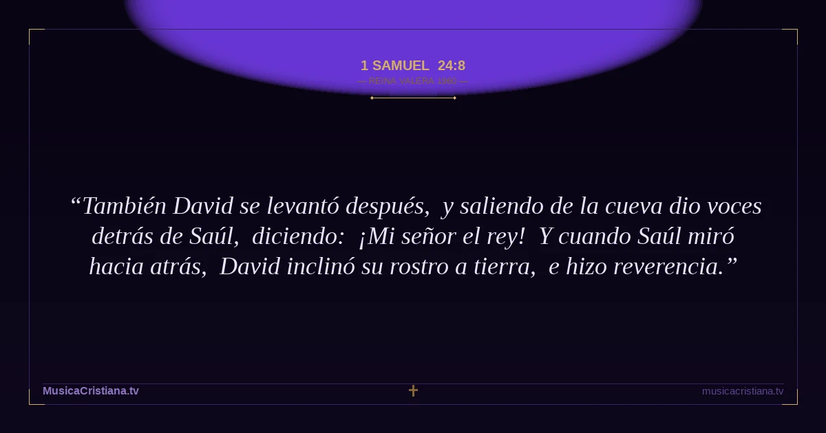 1 Samuel 24:8 — Biblia Reina Valera 1960 — MusicaCristiana.tv