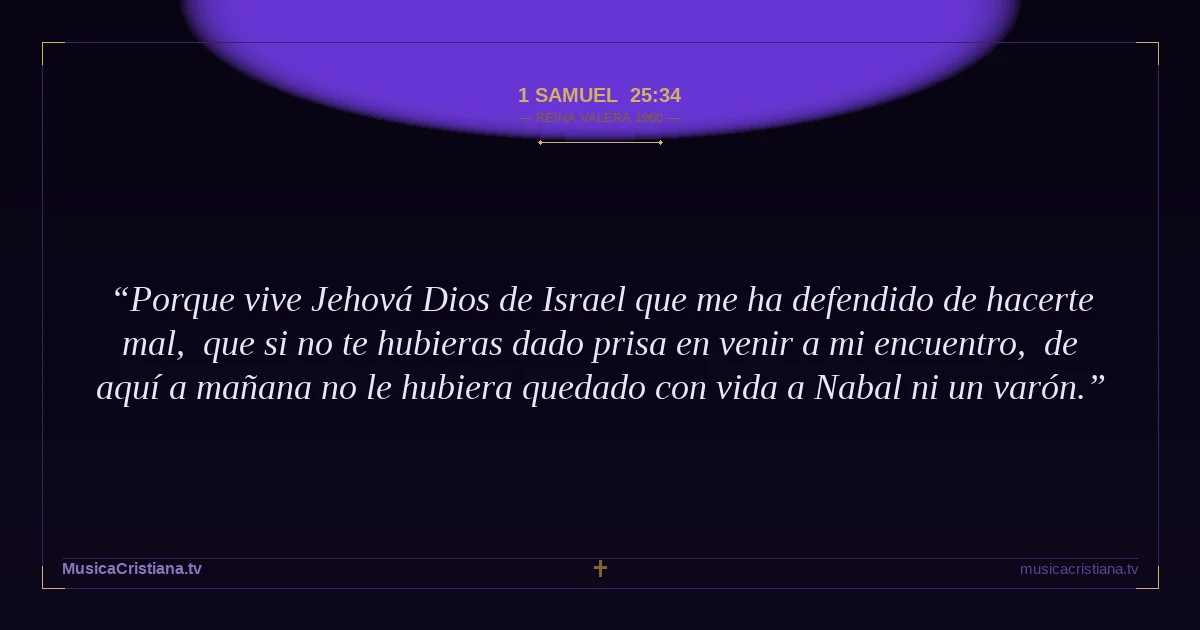 1 Samuel 25:34 — Biblia Reina Valera 1960 — MusicaCristiana.tv