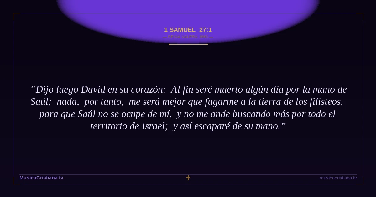1 Samuel 27:1 — Biblia Reina Valera 1960 — MusicaCristiana.tv