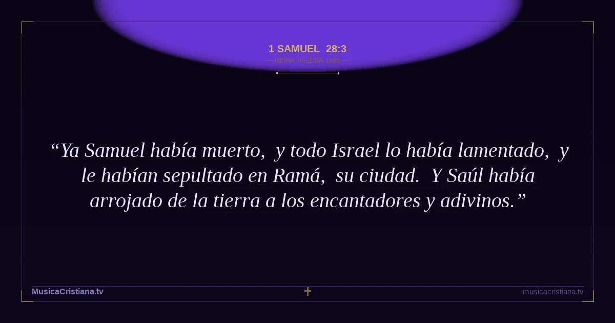 1 Samuel 28:3 — Biblia Reina Valera 1960 — MusicaCristiana.tv