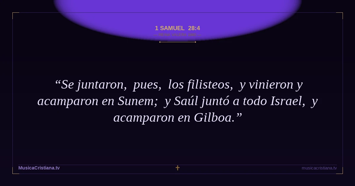 1 Samuel 28:4 — Biblia Reina Valera 1960 — MusicaCristiana.tv