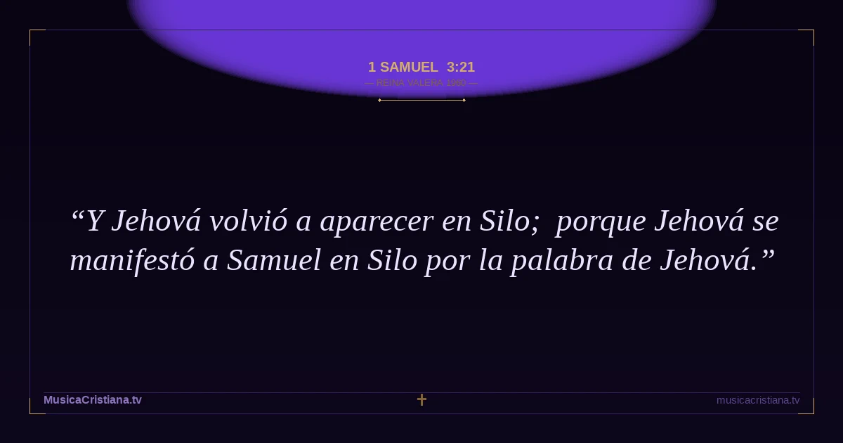 1 Samuel 3:21 — Biblia Reina Valera 1960 — MusicaCristiana.tv