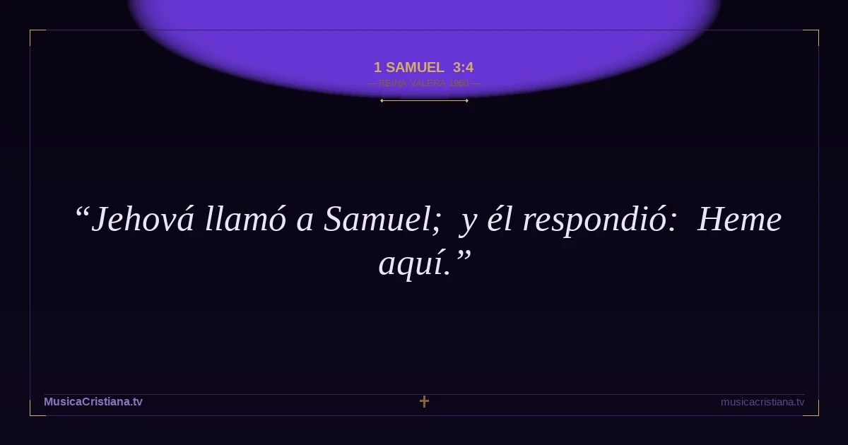1 Samuel 3:4 — Biblia Reina Valera 1960 — MusicaCristiana.tv