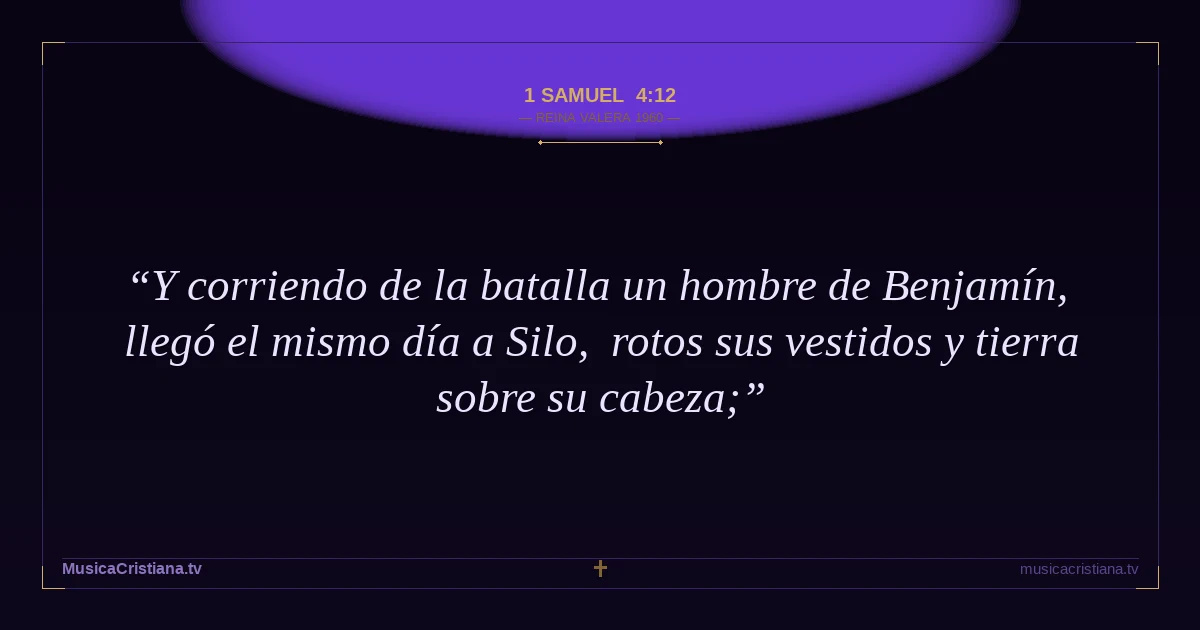 1 Samuel 4:12 — Biblia Reina Valera 1960 — MusicaCristiana.tv