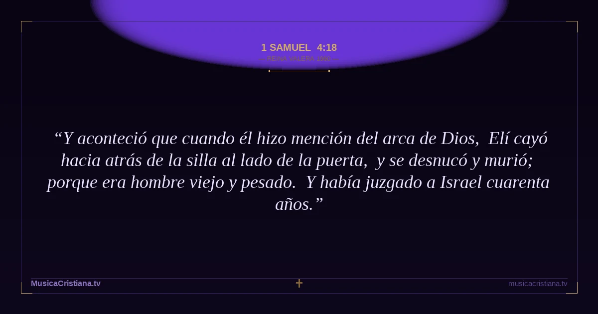 1 Samuel 4:18 — Biblia Reina Valera 1960 — MusicaCristiana.tv