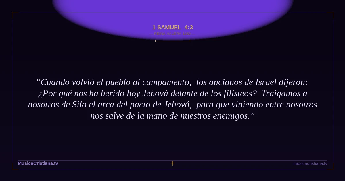 1 Samuel 4:3 — Biblia Reina Valera 1960 — MusicaCristiana.tv