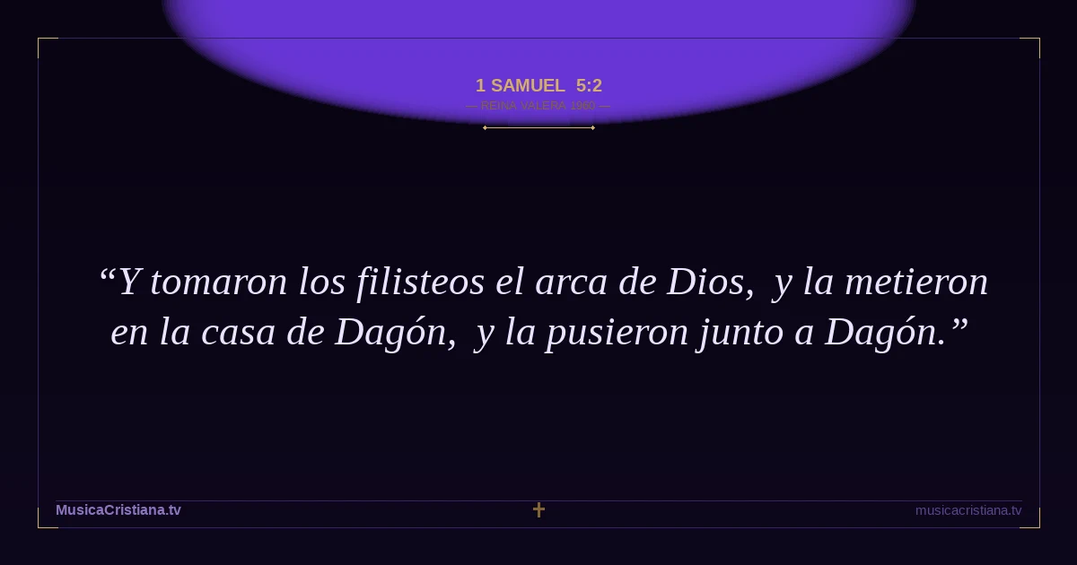 1 Samuel 5:2 — Biblia Reina Valera 1960 — MusicaCristiana.tv
