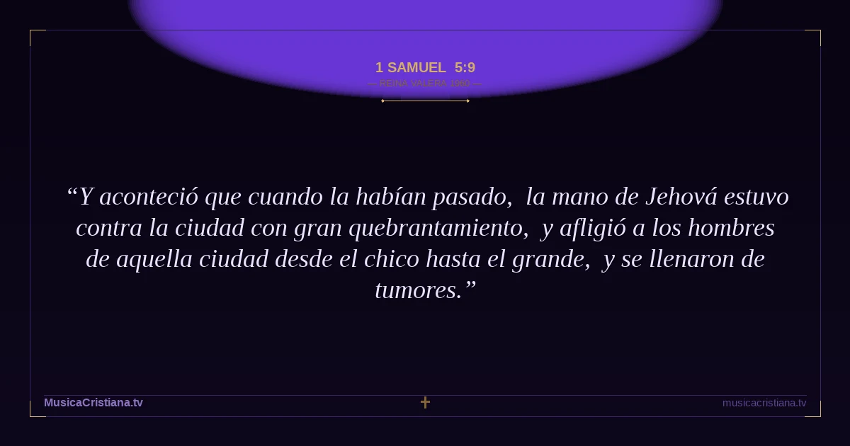 1 Samuel 5:9 — Biblia Reina Valera 1960 — MusicaCristiana.tv