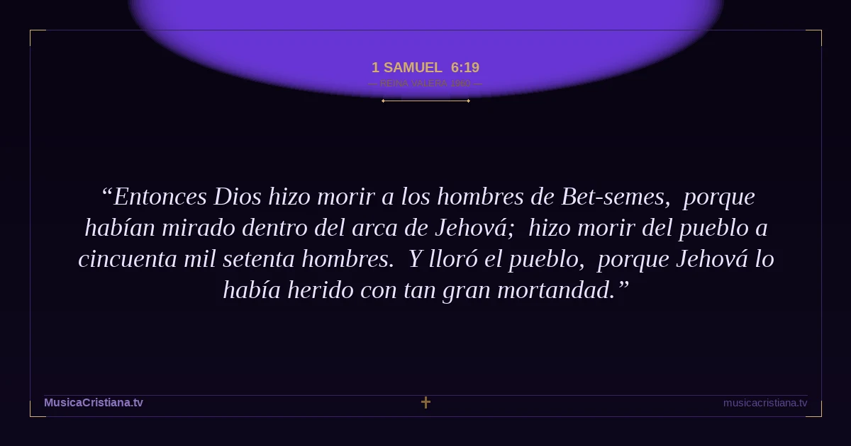 1 Samuel 6:19 — Biblia Reina Valera 1960 — MusicaCristiana.tv