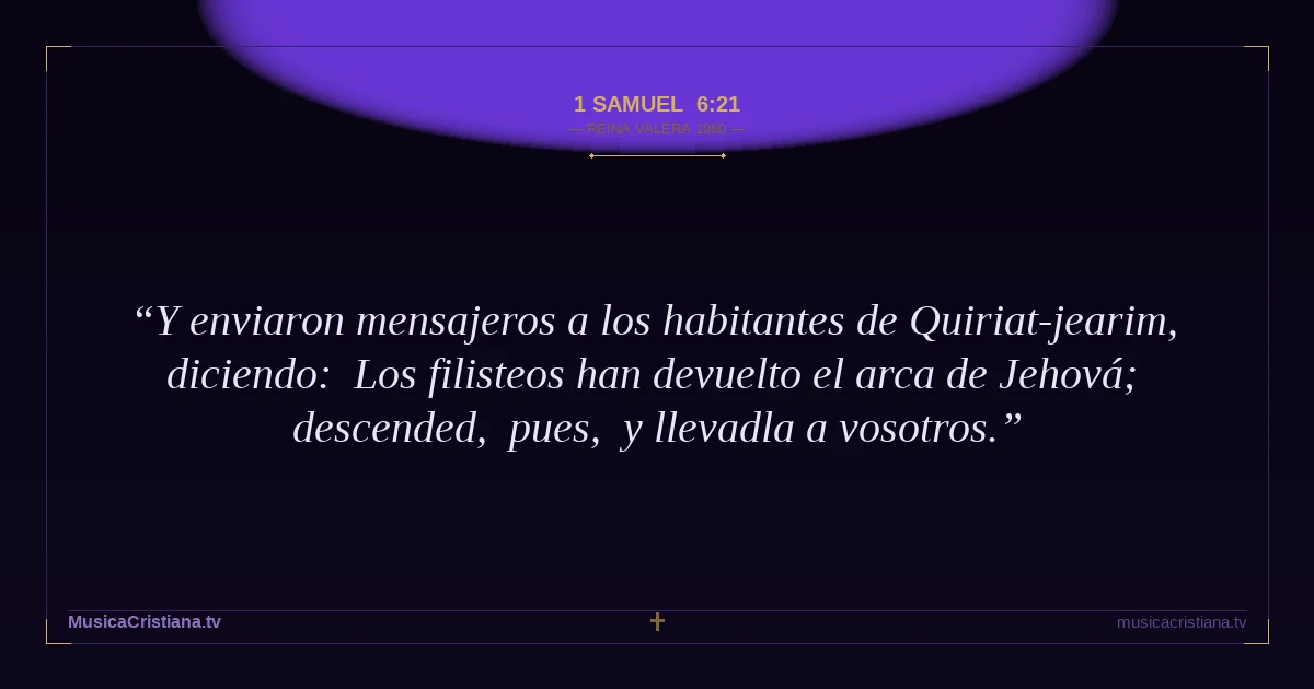 1 Samuel 6:21 — Biblia Reina Valera 1960 — MusicaCristiana.tv