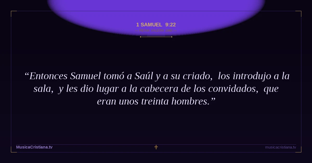 1 Samuel 9:22 — Biblia Reina Valera 1960 — MusicaCristiana.tv