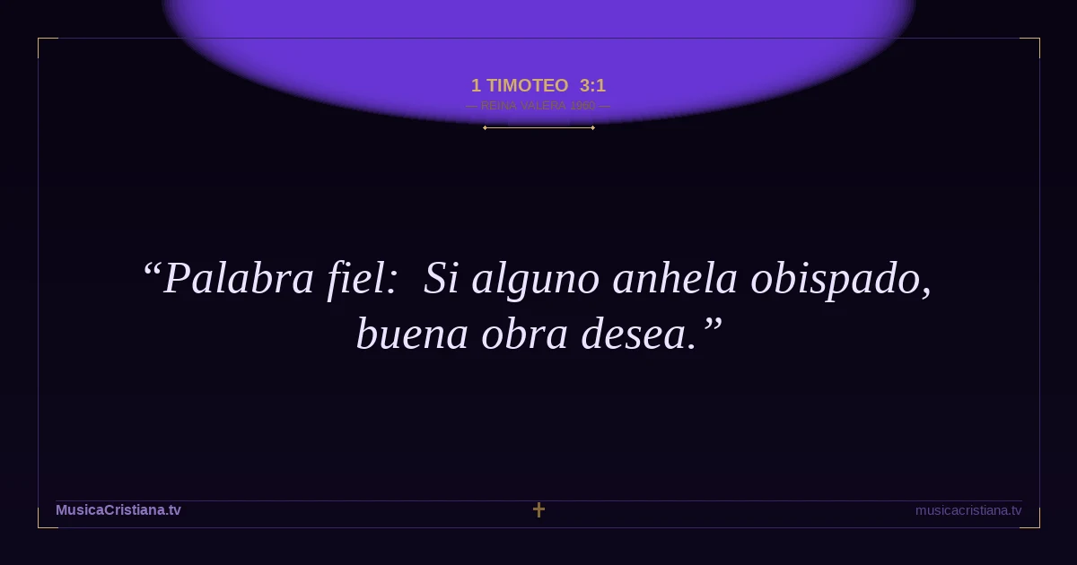 1 Timoteo 3:1 — Biblia Reina Valera 1960 — MusicaCristiana.tv