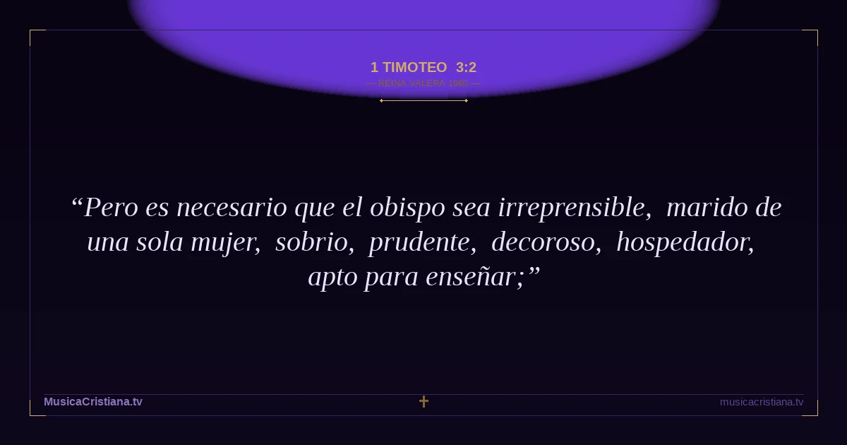 1 Timoteo 3:2 — Biblia Reina Valera 1960 — MusicaCristiana.tv