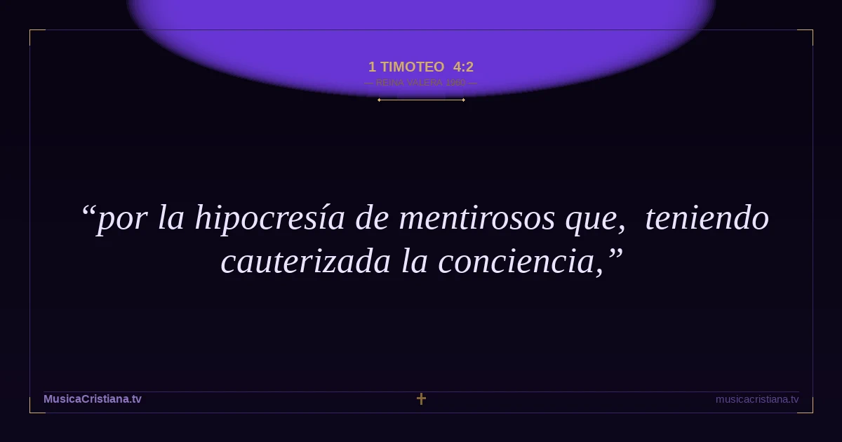 1 Timoteo 4:2 — Biblia Reina Valera 1960 — MusicaCristiana.tv